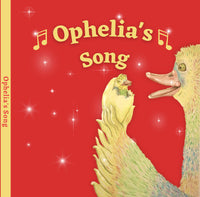 Ophelia's Song Children's Story book for Babies and Toddlers
